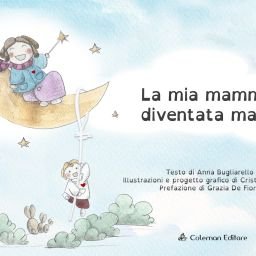 La copertina del libro su come smettere di allattare 'La mia mamma è diventata magica' di Anna Bugliarello e le illustrazioni di Cristiana Papale